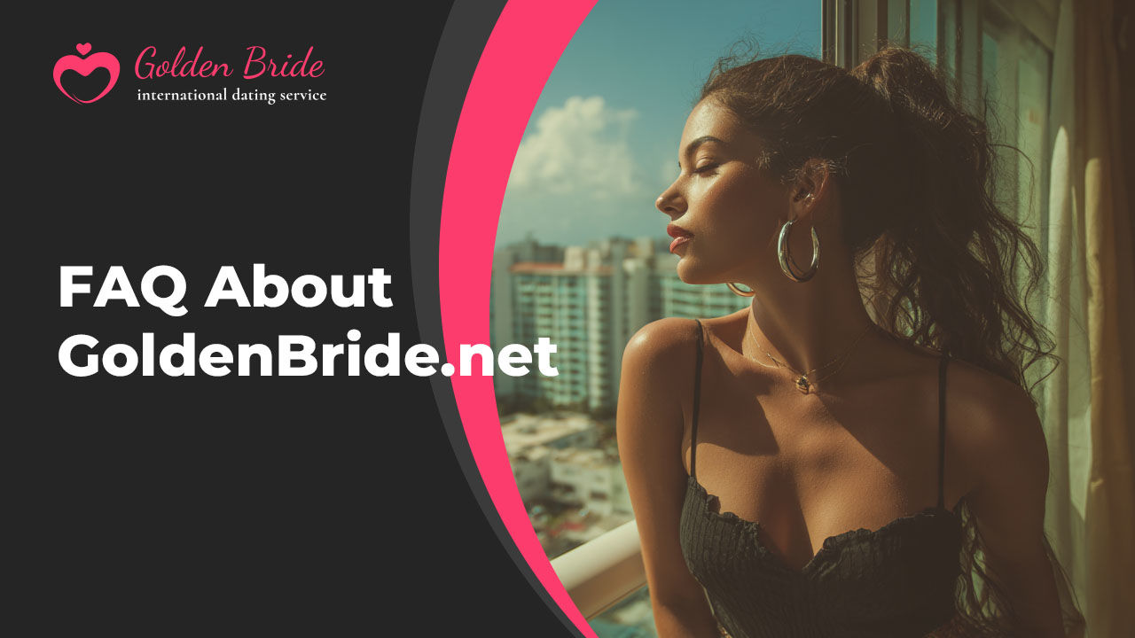 FAQ About GoldenBride.net