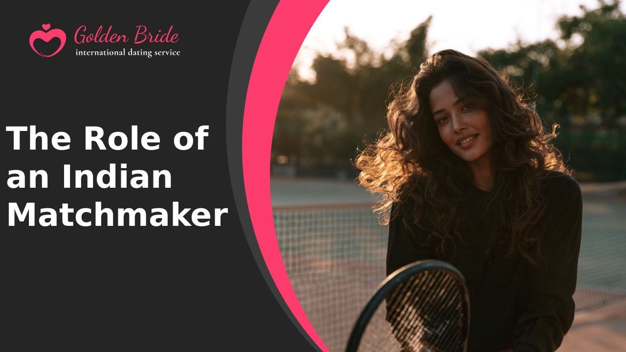 The Role of an Indian Matchmaker
