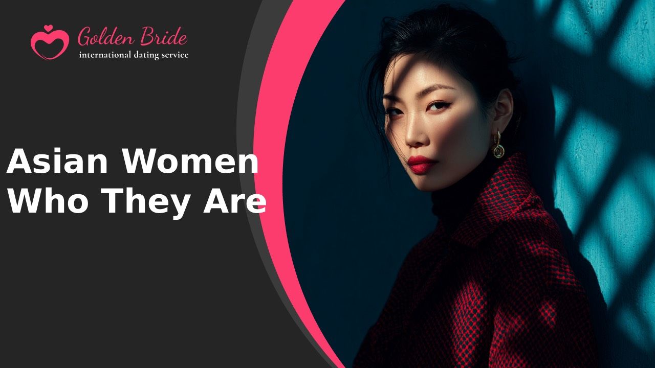 Asian Women — Who They Are