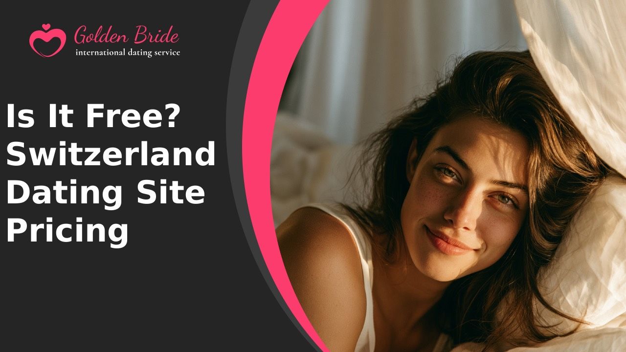Is It Free? Switzerland Dating Site Pricing