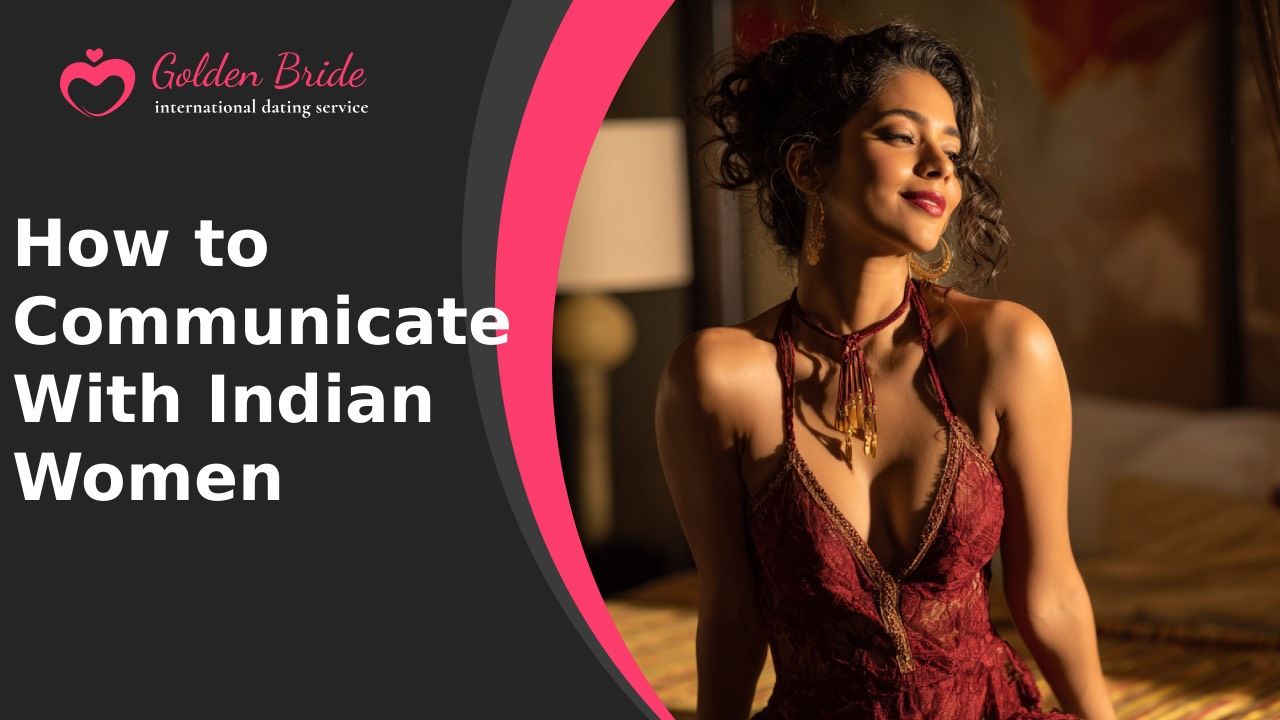 How to Communicate With Indian Women