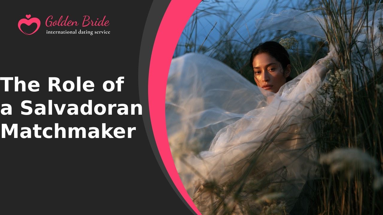 The Role of a Salvadoran Matchmaker