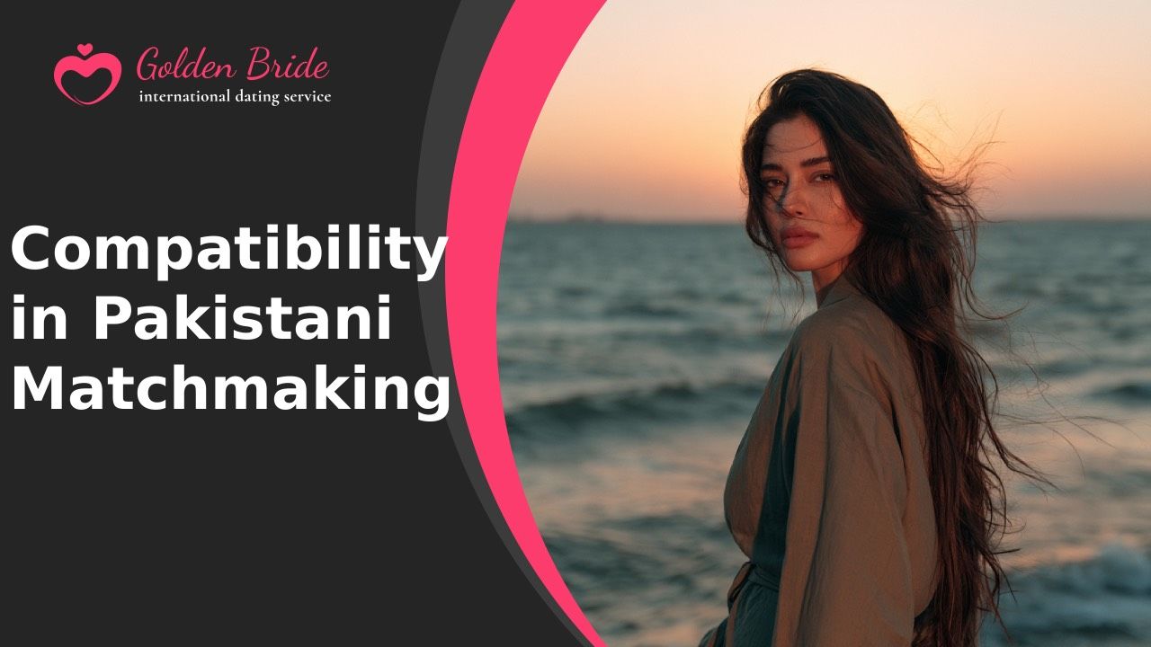 Compatibility in Pakistani Matchmaking