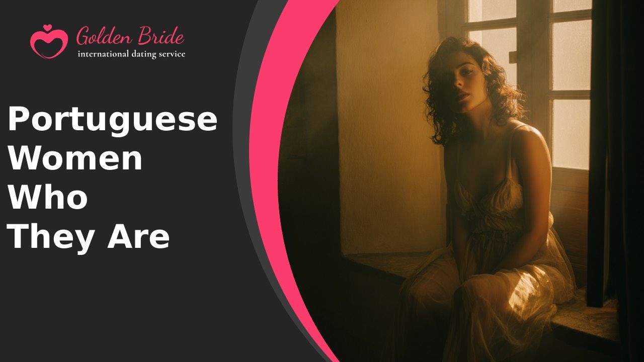 Portuguese Women — Who They Are