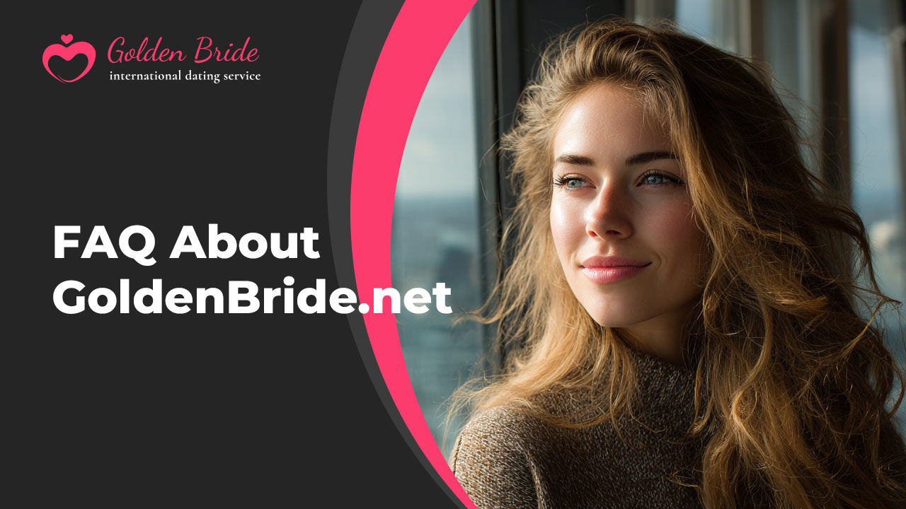 FAQ About GoldenBride.net