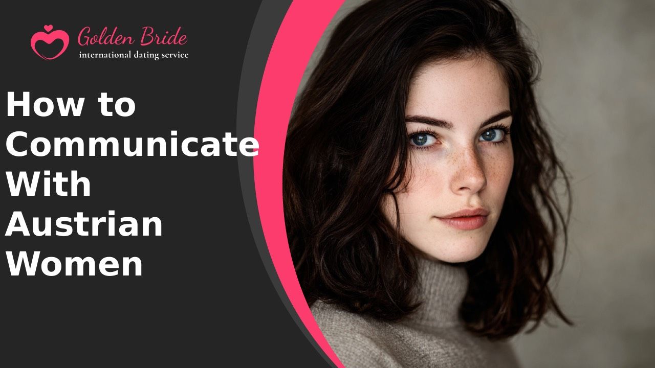 How to Communicate With Austrian Women