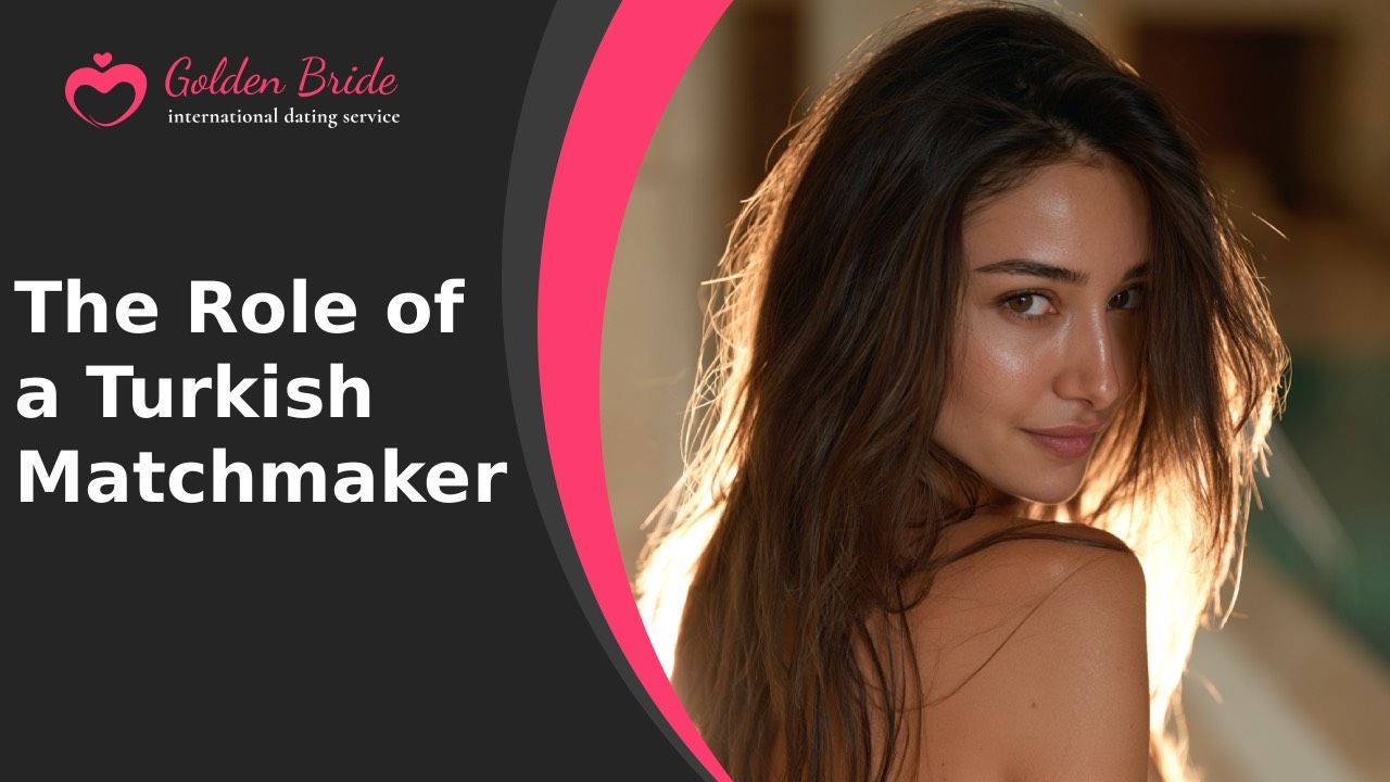 The Role of a Turkish Matchmaker