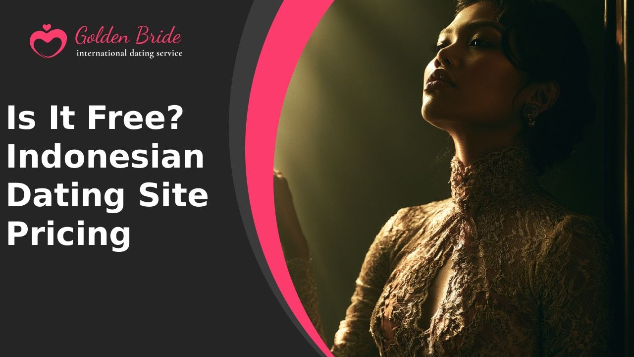 Is It Free? Indonesian Dating Site Pricing