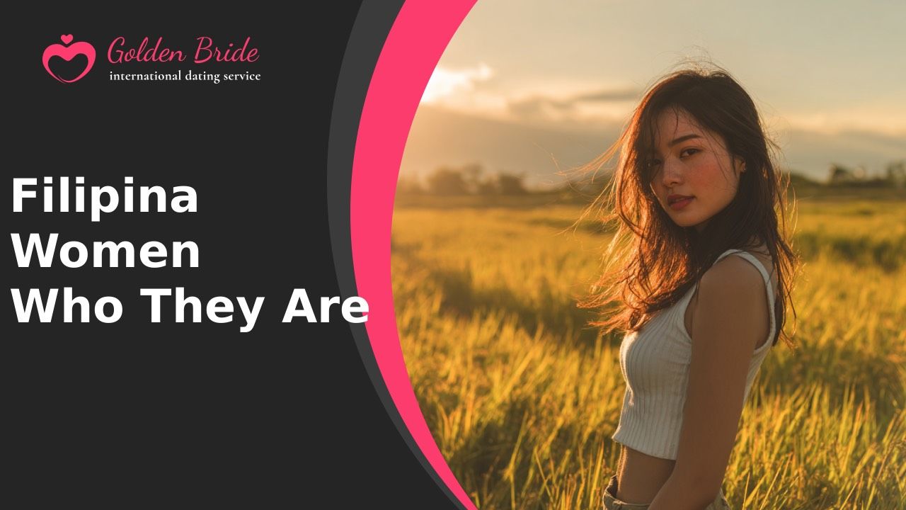 Filipina Women — Who They Are