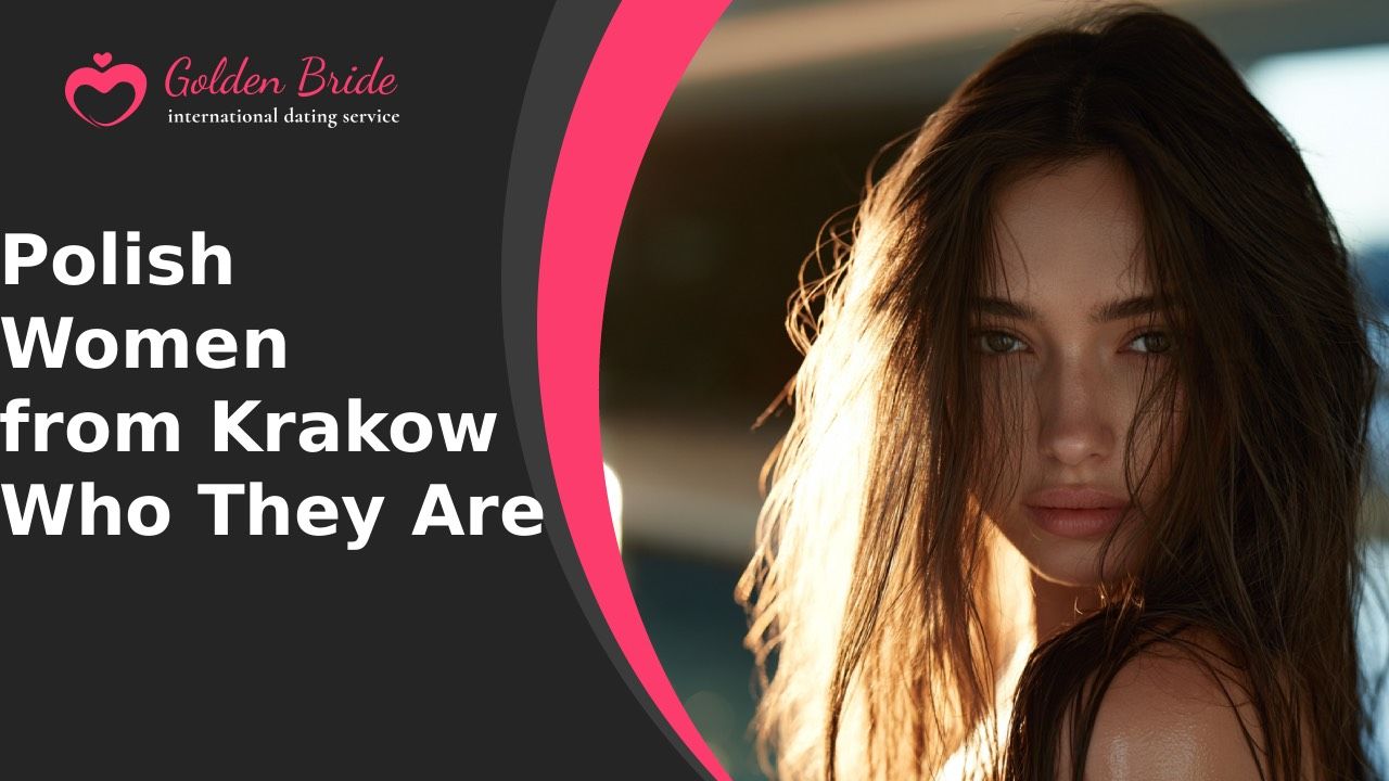 Polish Women from Krakow — Who They Are