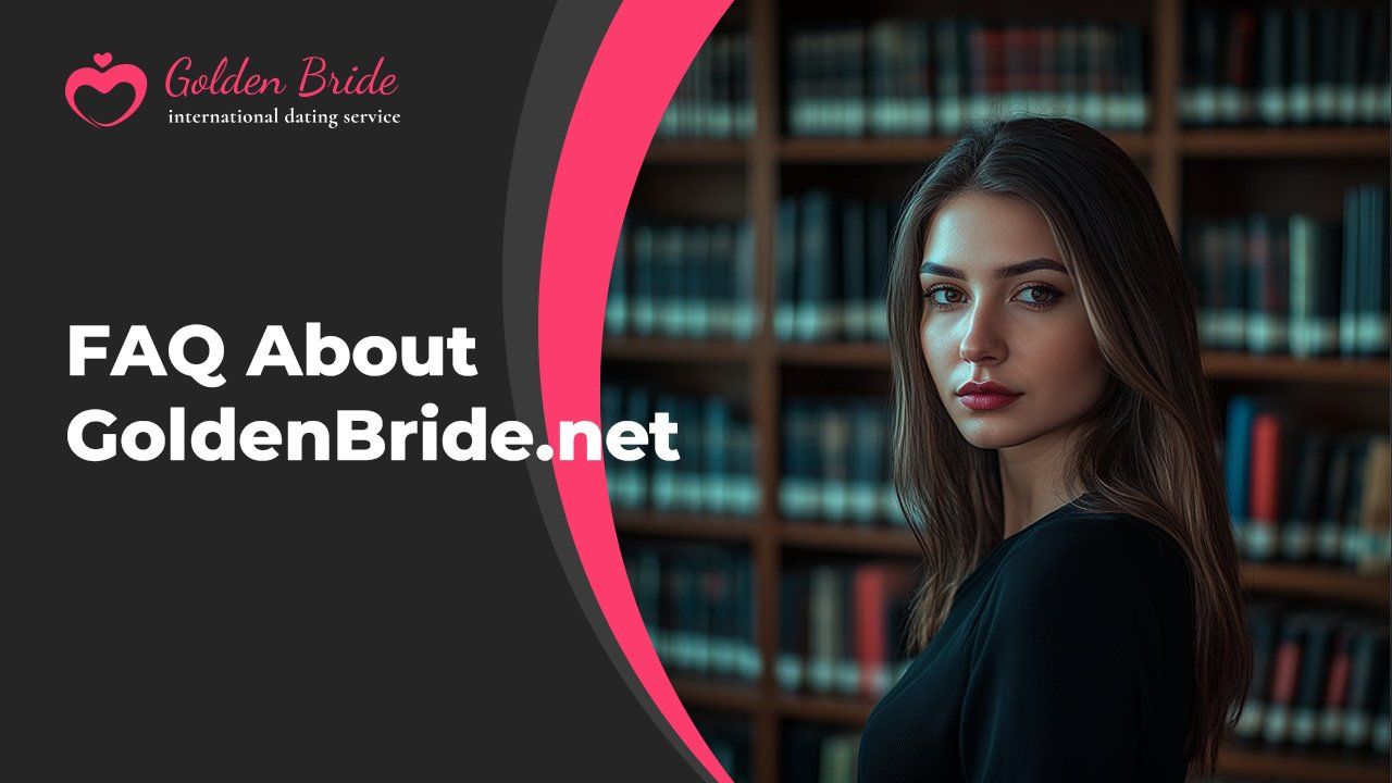 FAQ About GoldenBride.net