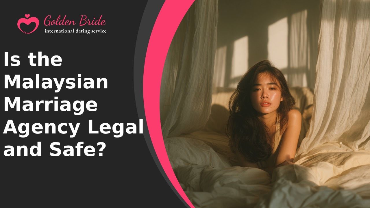 Is the Malaysian Marriage Agency Legal and Safe?