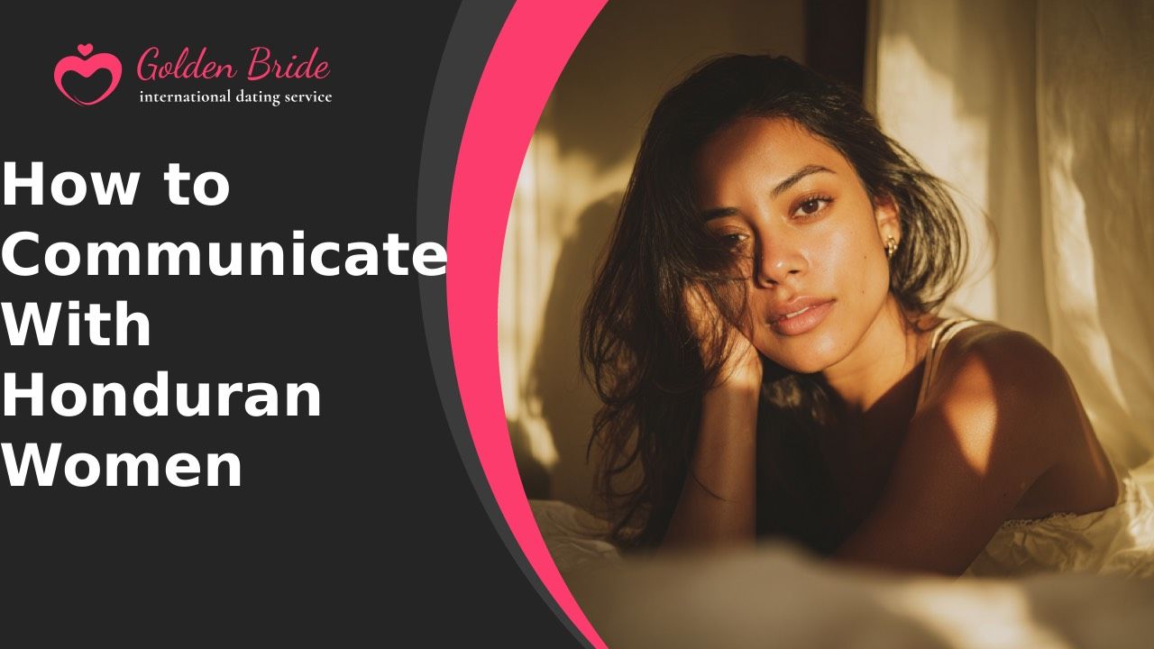How to Communicate With Honduran Women
