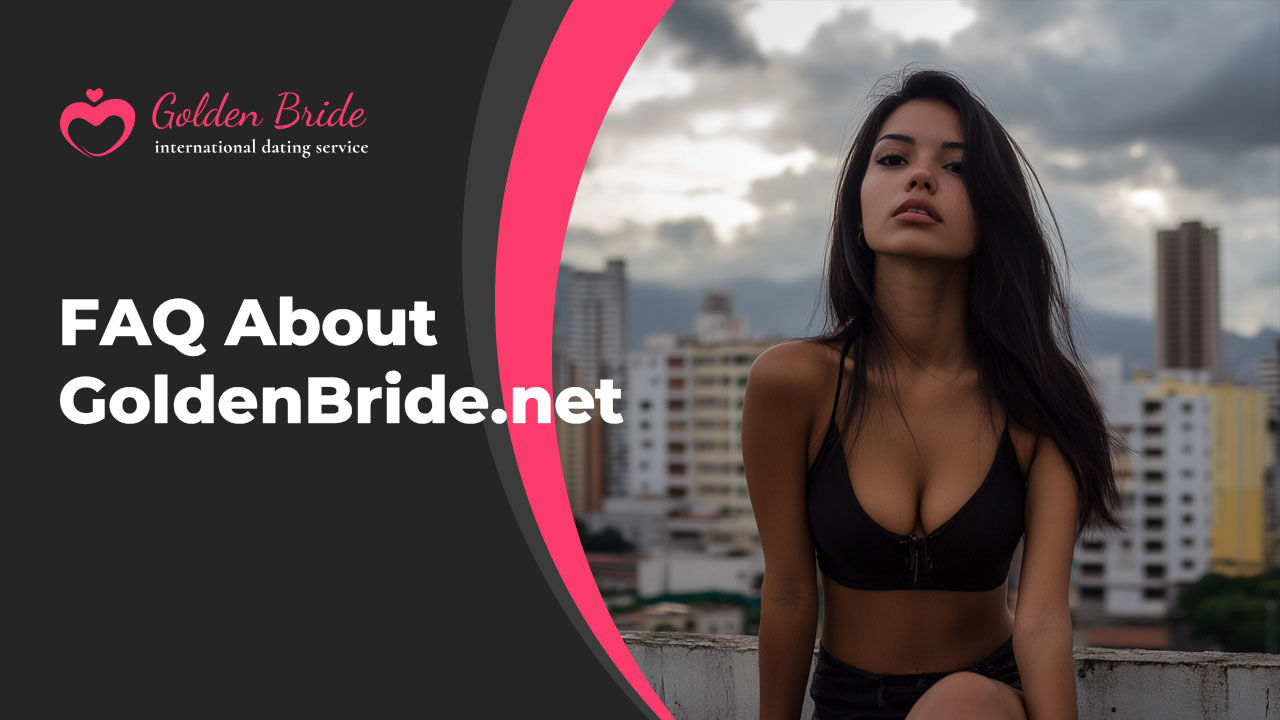 FAQ About GoldenBride.net