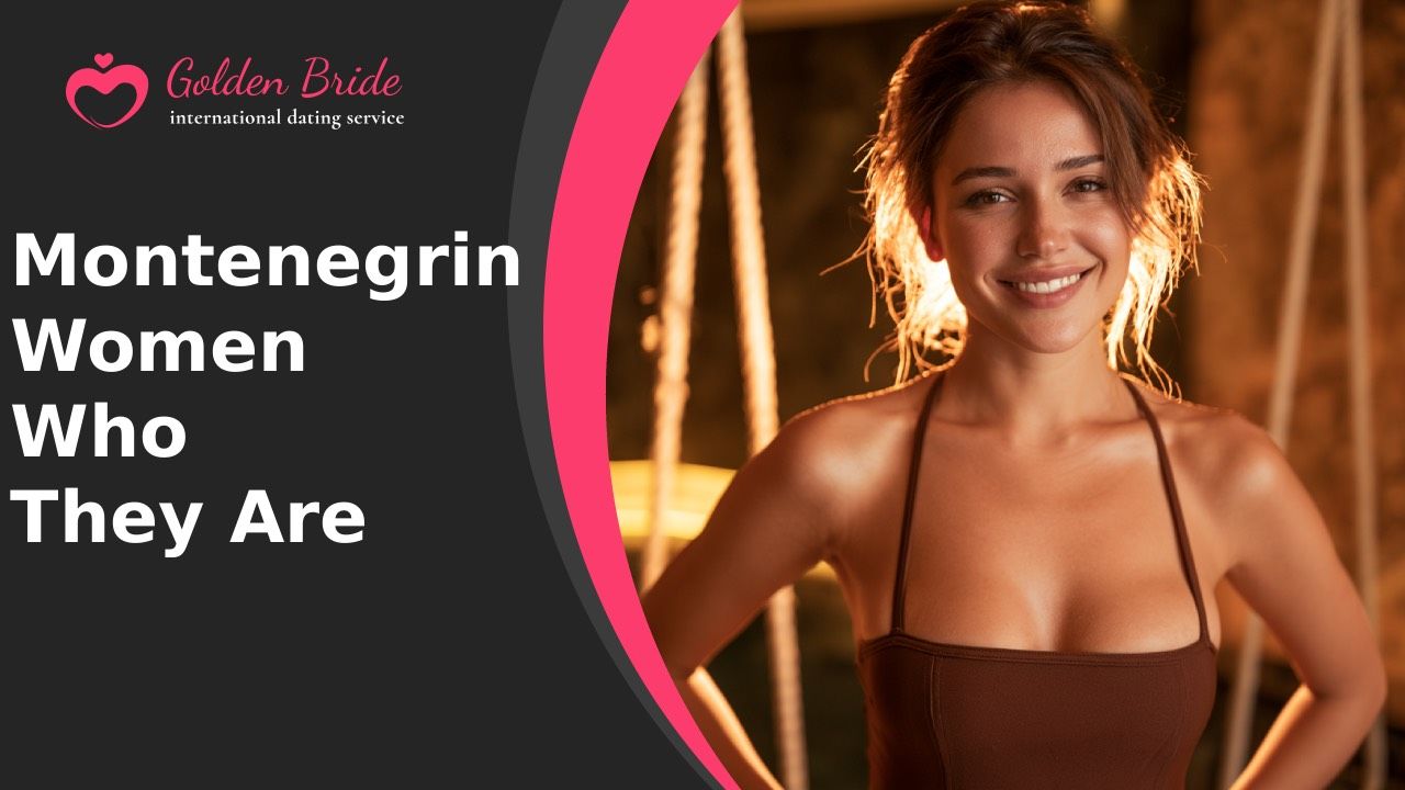 Montenegrin Women — Who They Are