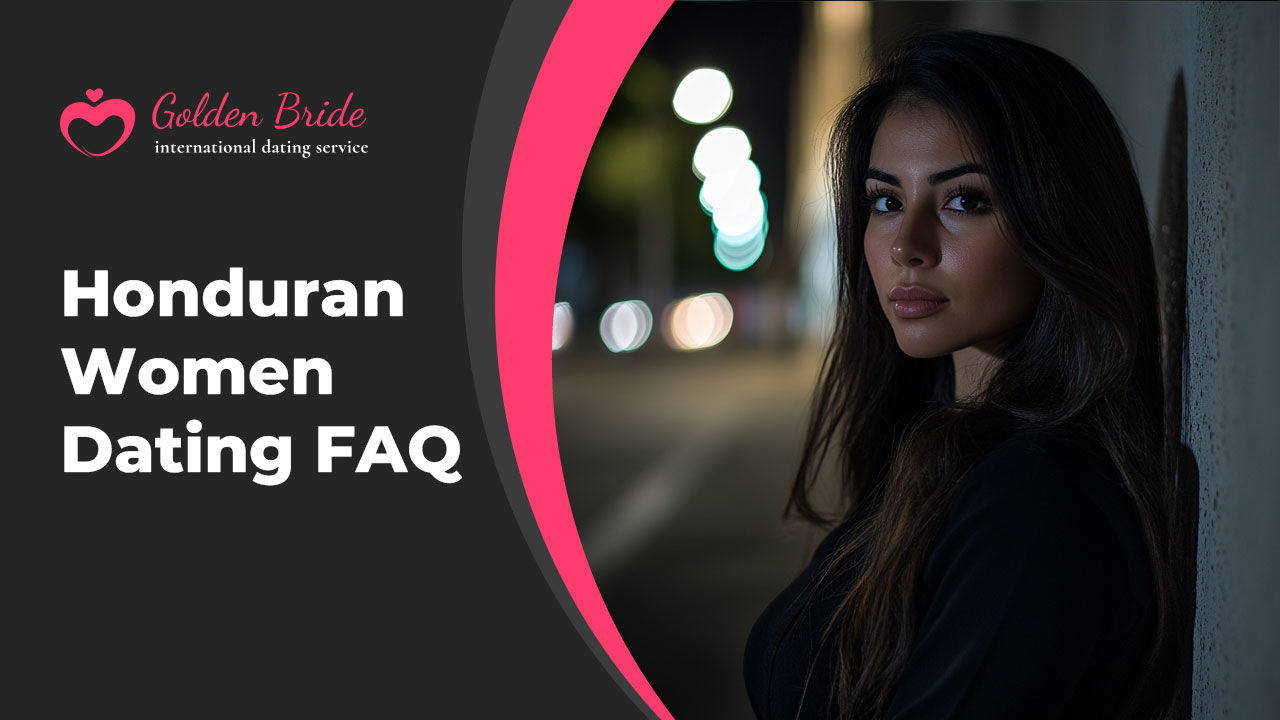 Honduran Women Dating FAQ