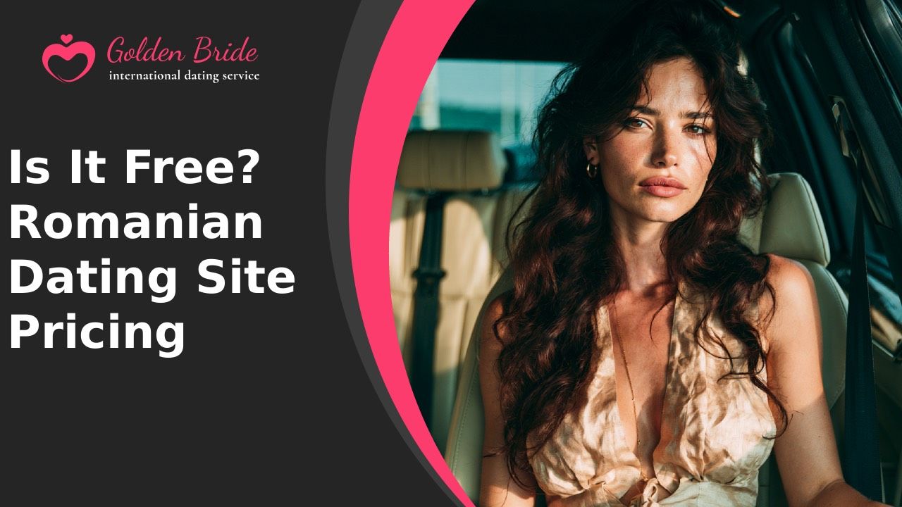 Is It Free? Romanian Dating Site Pricing