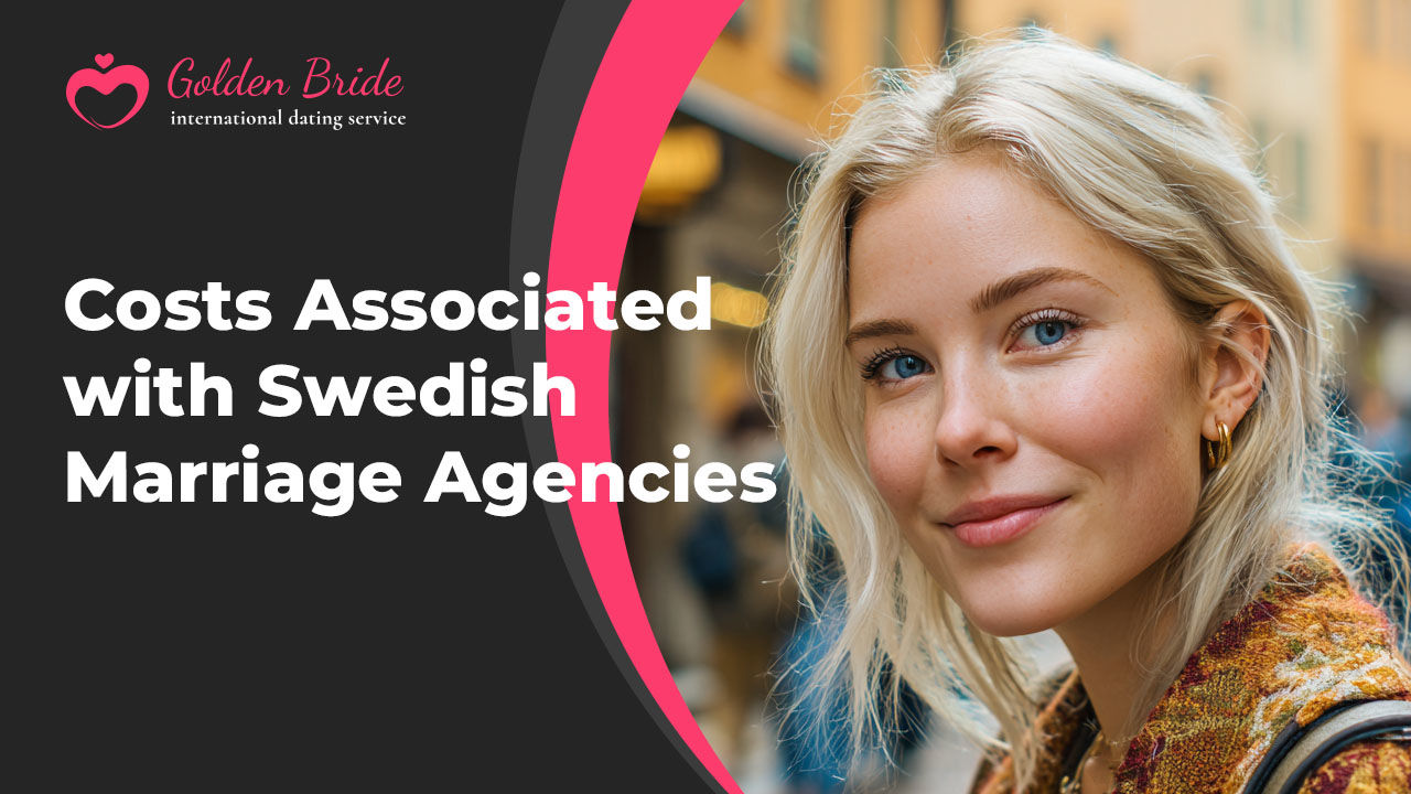 Costs Associated with Swedish Marriage Agencies