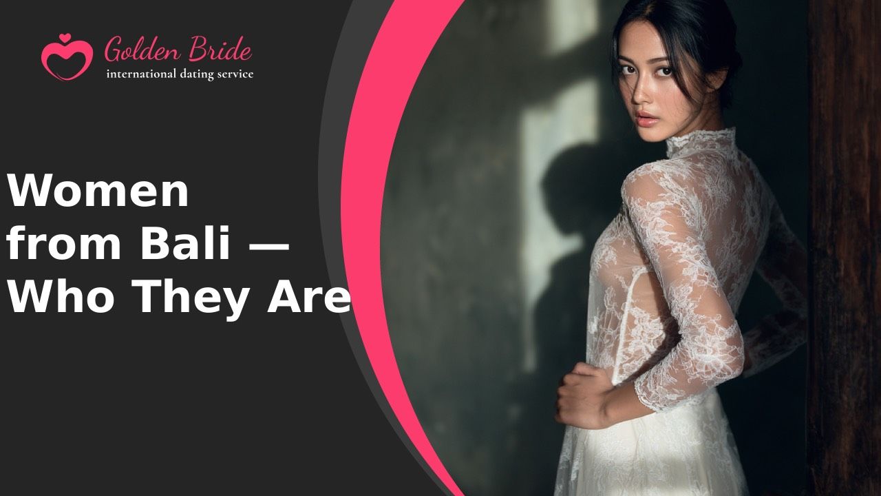 Women from Bali — Who They Are