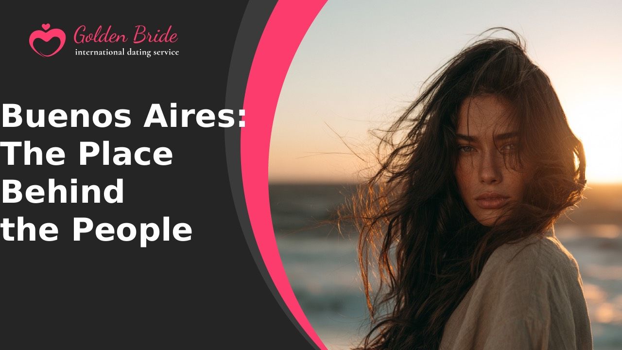 Buenos Aires: The Place Behind the People