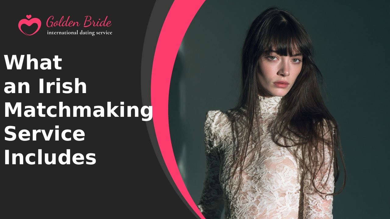 What an Irish Matchmaking Service Includes