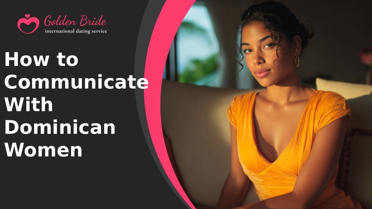 How to Communicate With Dominican Women