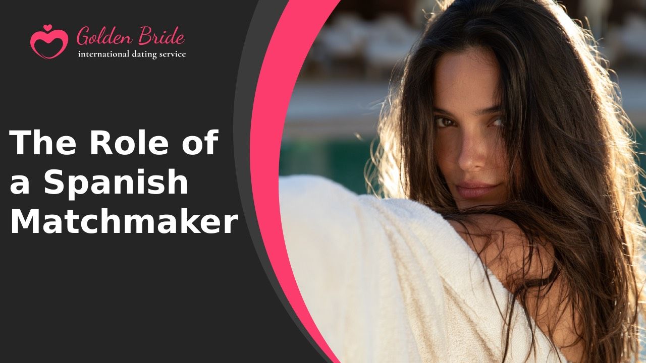The Role of a Spanish Matchmaker