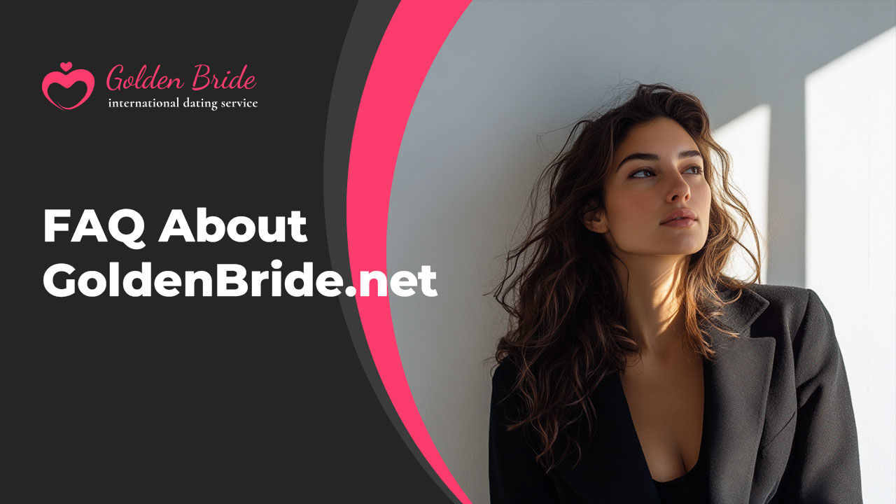 FAQ About GoldenBride.net