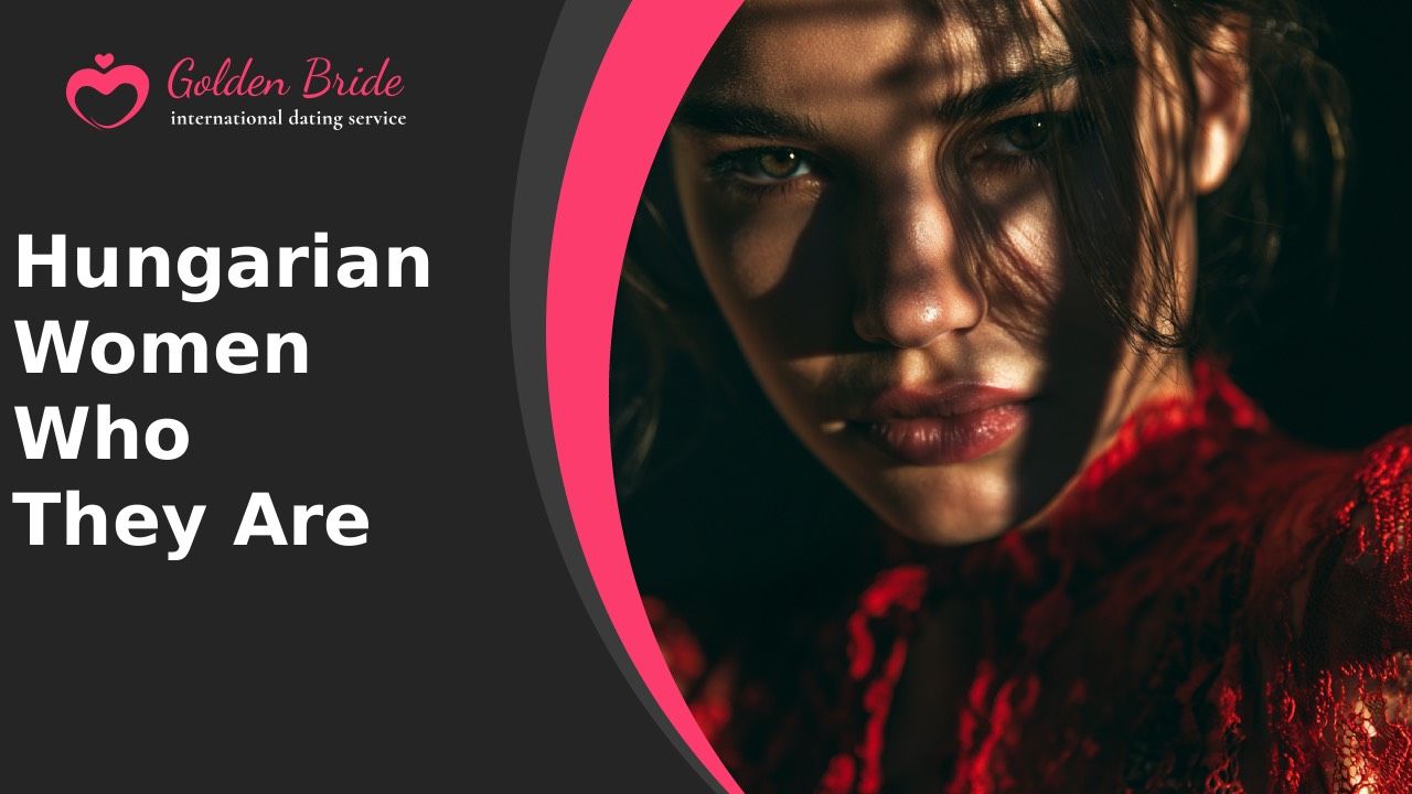 Hungarian Women — Who They Are