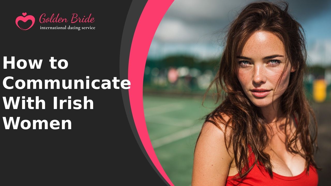 How to Communicate With Irish Women