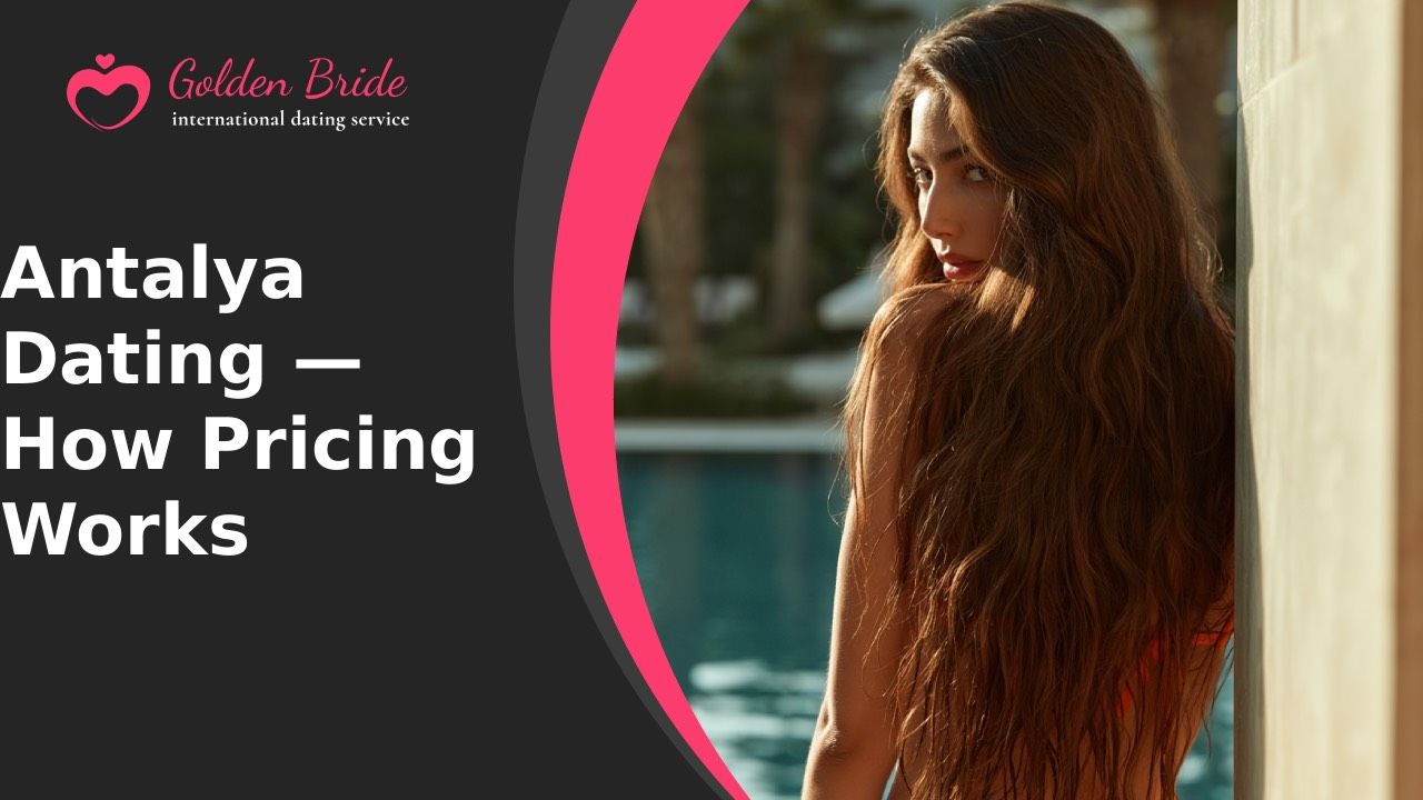 Antalya Dating — How Pricing Works