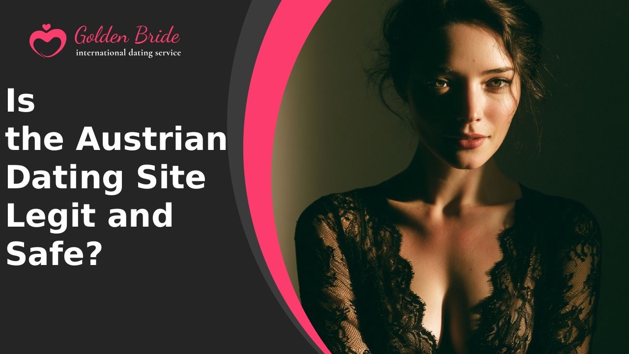 Is the Austrian Dating Site Legit and Safe?