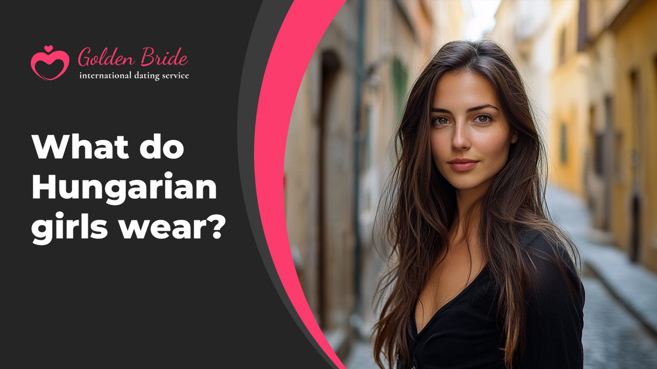 What do Hungarian girls wear?