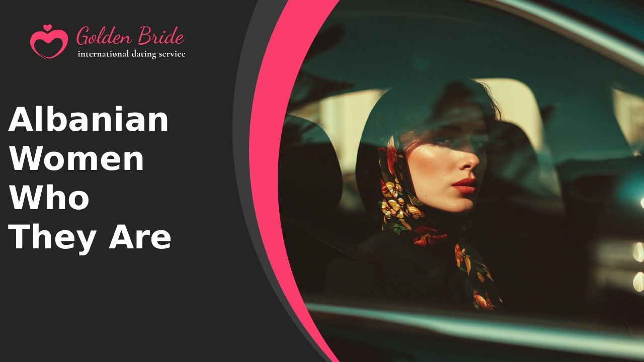 Albanian Women — Who They Are