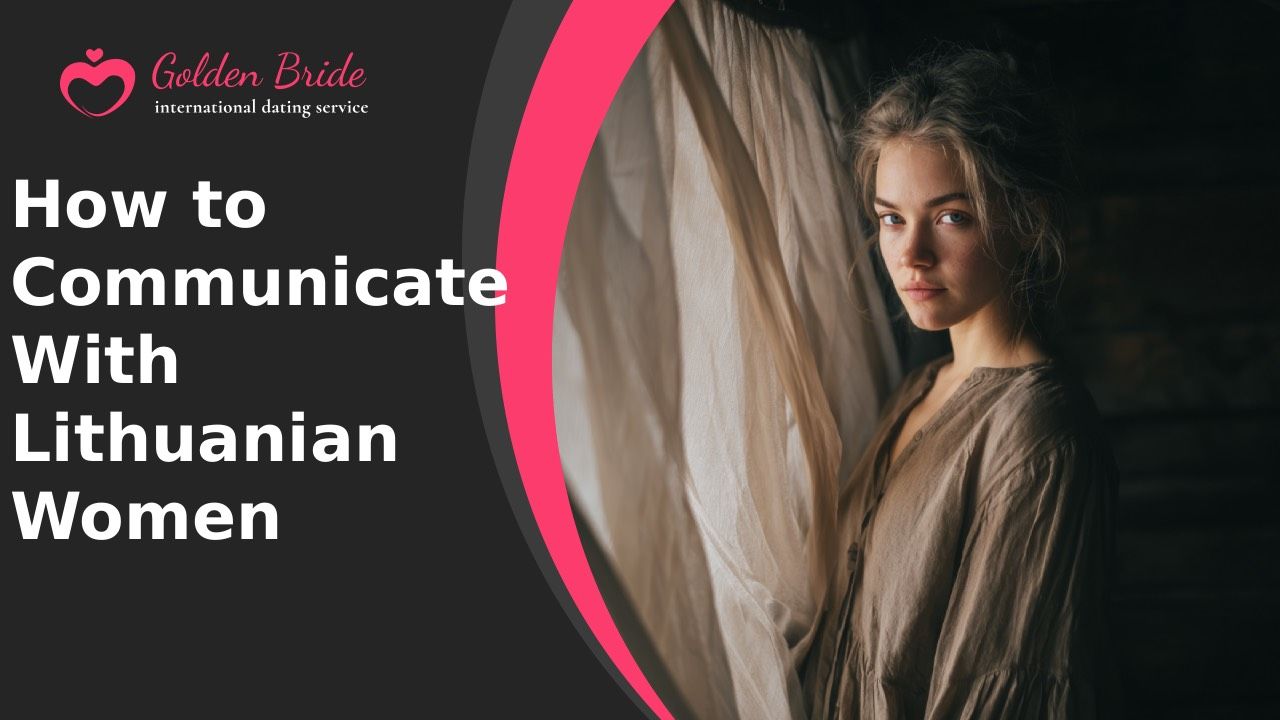 How to Communicate With Lithuanian Women