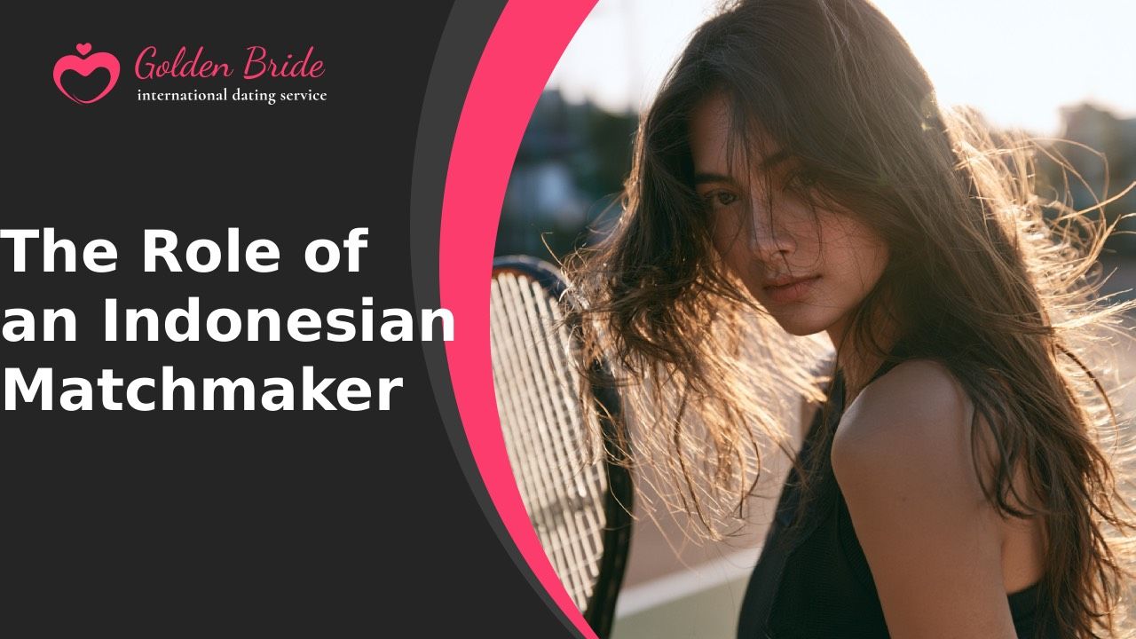 The Role of an Indonesian Matchmaker