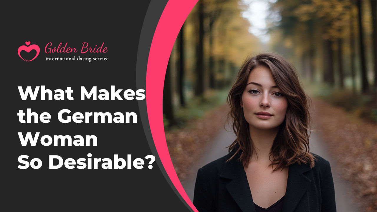 What Makes the German Woman So Desirable?