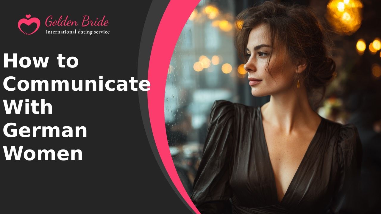 How to Communicate With German Women