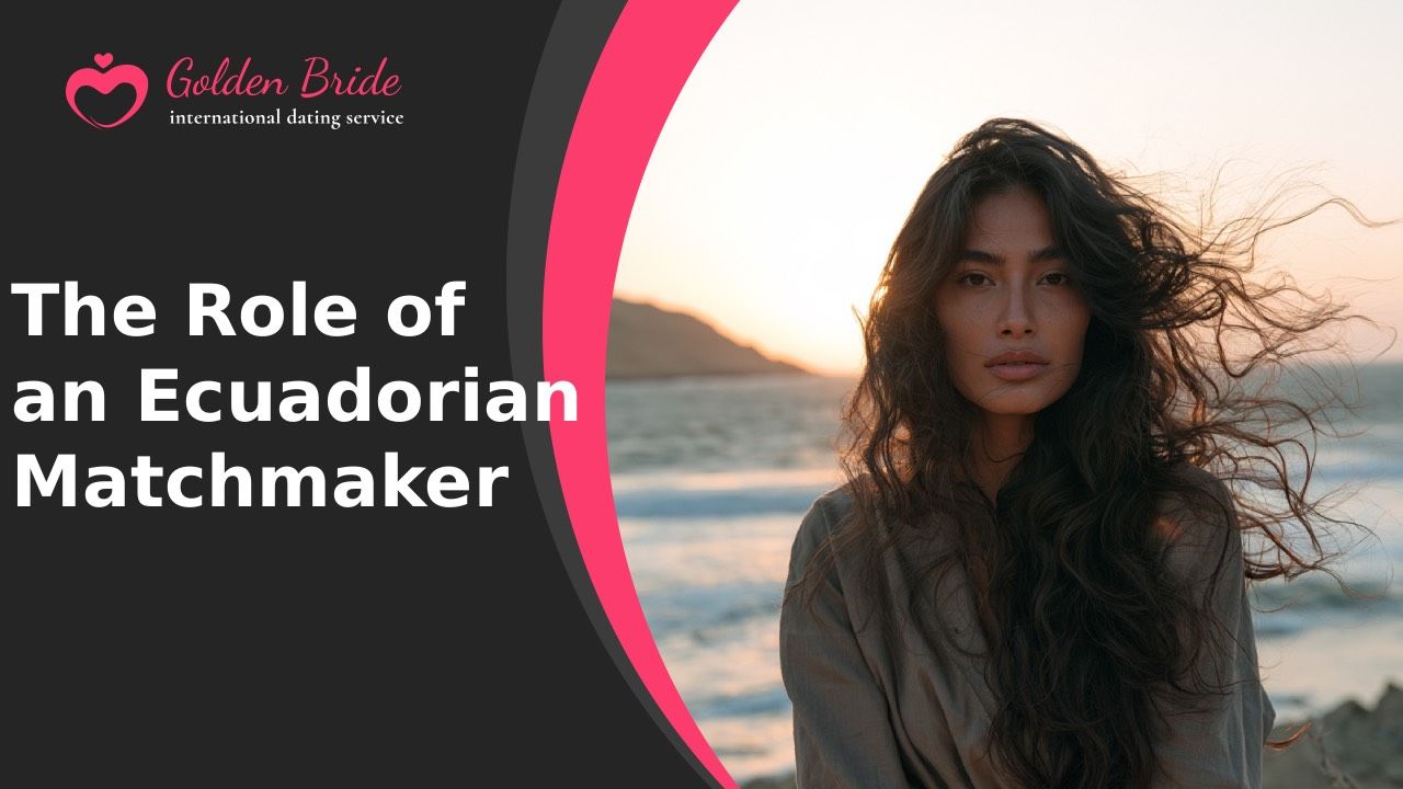 The Role of an Ecuadorian Matchmaker