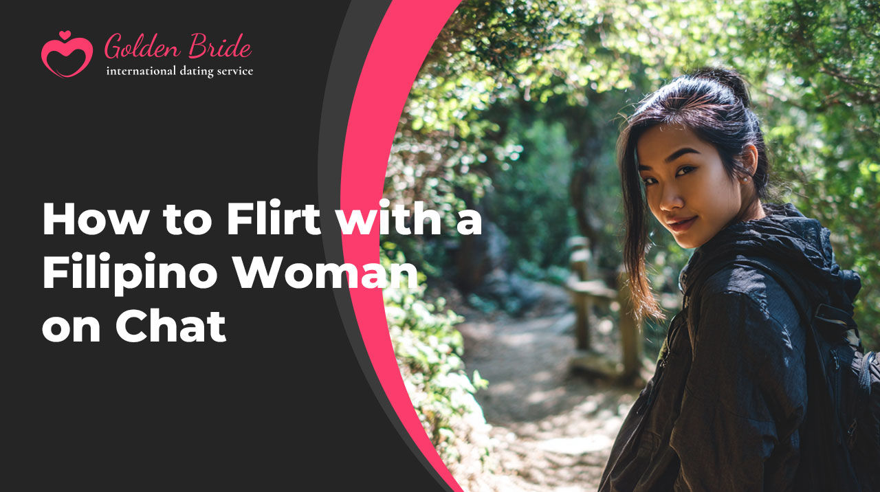 How to Flirt with a Filipino Woman on Chat