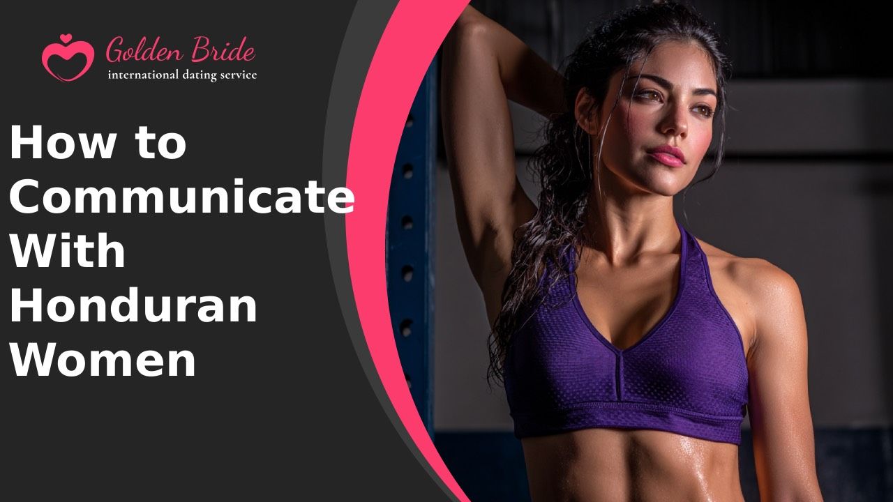 How to Communicate With Honduran Women