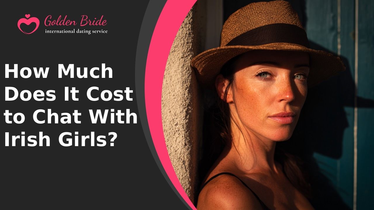 How Much Does It Cost to Chat With Irish Girls?