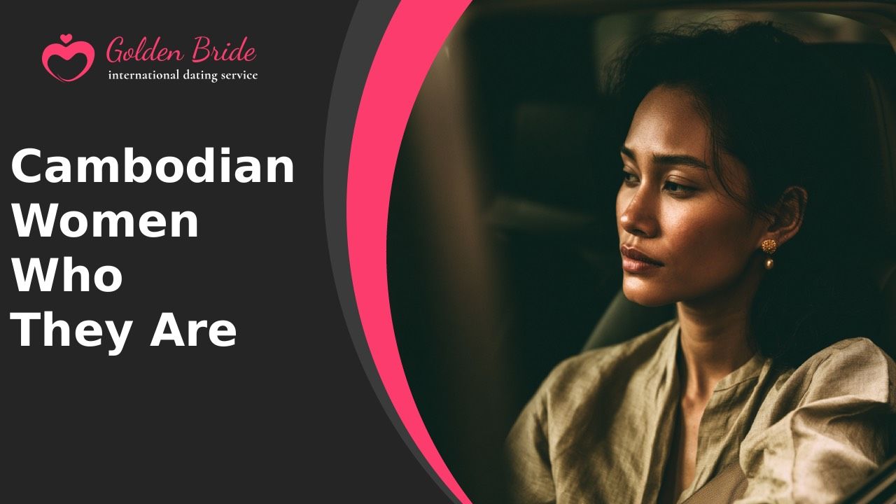 Cambodian Women — Who They Are