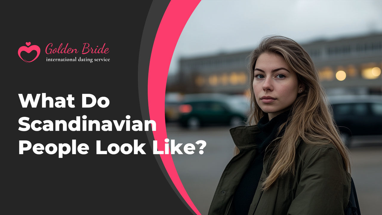Physical Characteristics: What Do Scandinavian People Look Like?