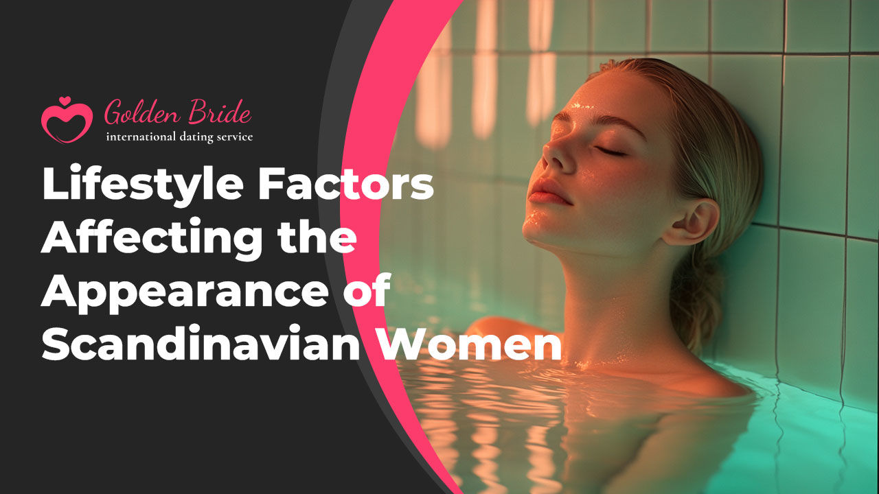 Lifestyle Factors Affecting the Appearance of Scandinavian Women