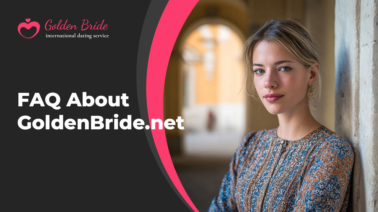 FAQ About GoldenBride.net
