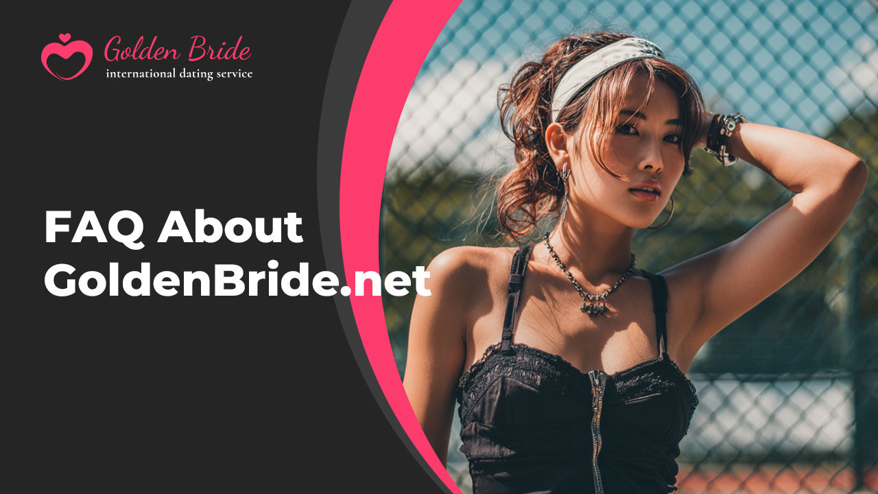 FAQ About GoldenBride.net