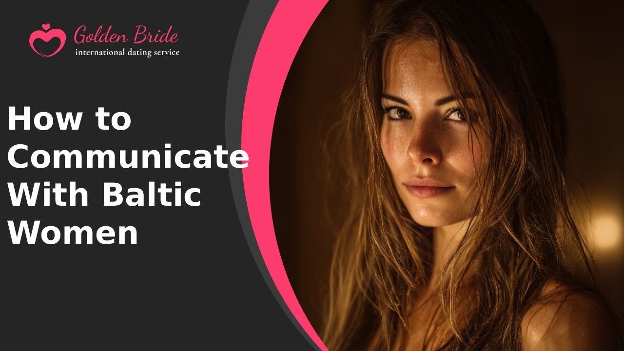 How to Communicate With Baltic Women