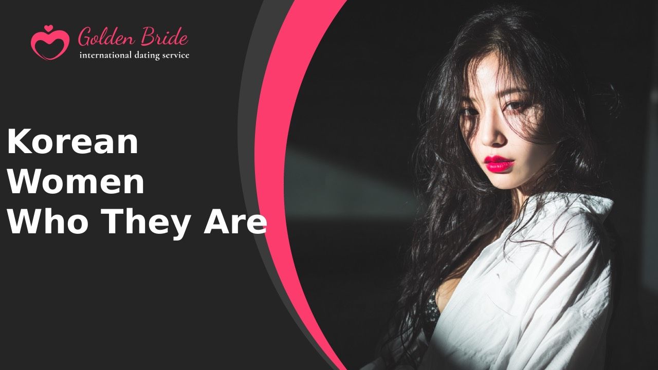 Korean Women — Who They Are