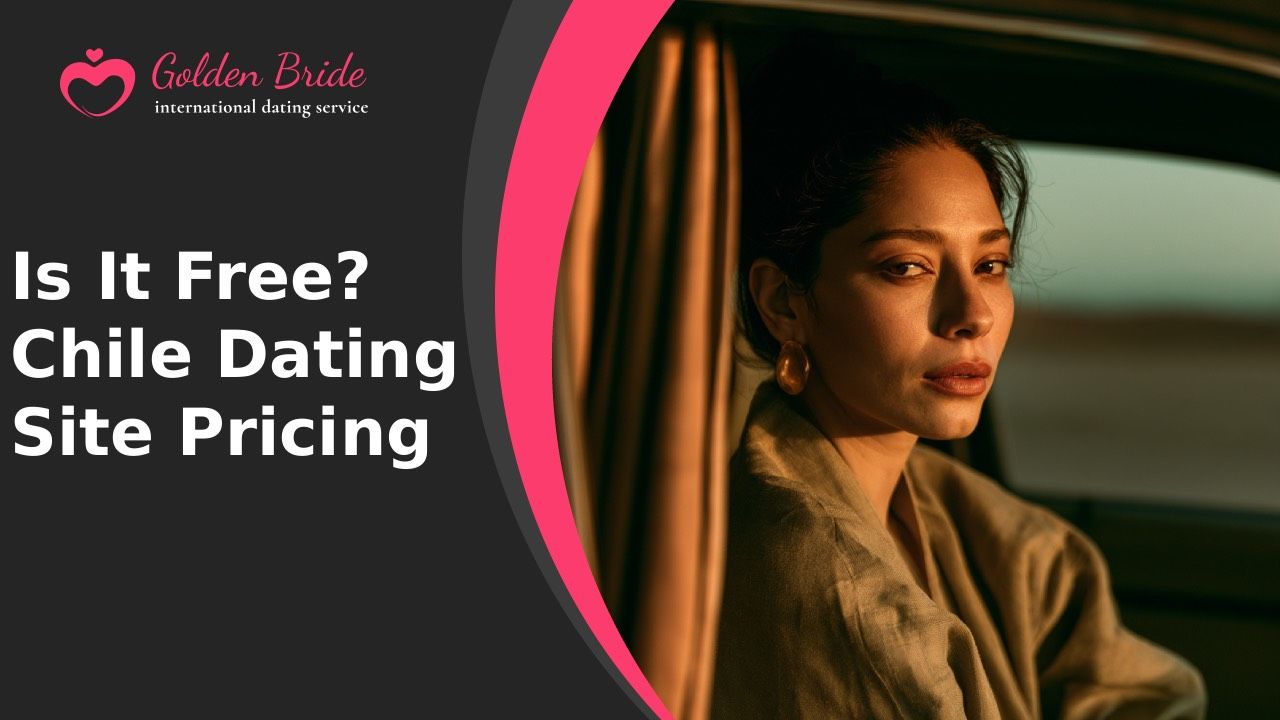 Is It Free? Chile Dating Site Pricing